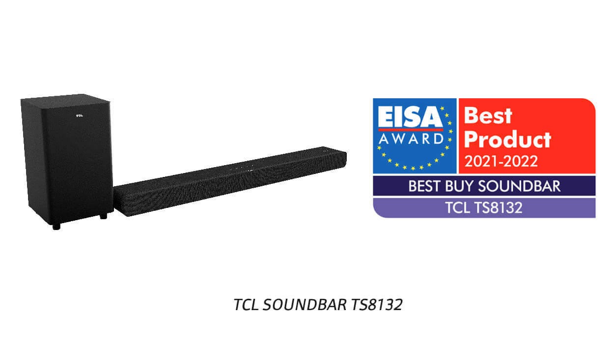 TCL SOUNDBAR TS8132 WINS THE “BEST BUY SOUNDBAR 2021-2022” FROM EISA